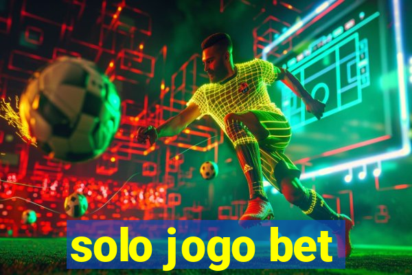 solo jogo bet